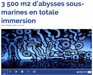 PRESSE – L’ADN : 3 500 m2 d’abysses sous-marines en totale immersion